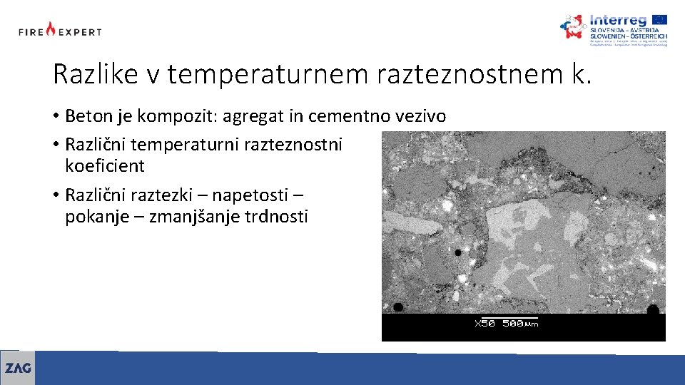 Razlike v temperaturnem razteznostnem k. • Beton je kompozit: agregat in cementno vezivo •