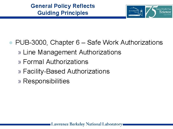 General Policy Reflects Guiding Principles l PUB-3000, Chapter 6 – Safe Work Authorizations »