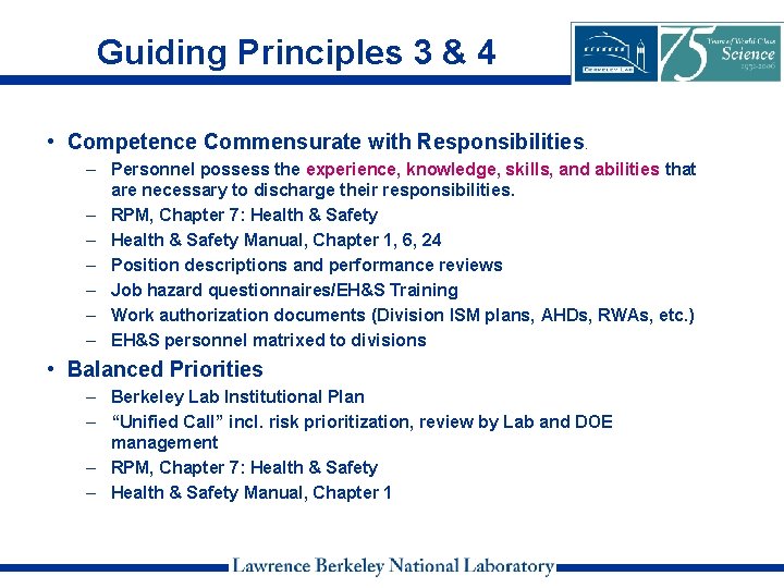 Guiding Principles 3 & 4 • Competence Commensurate with Responsibilities. – Personnel possess the