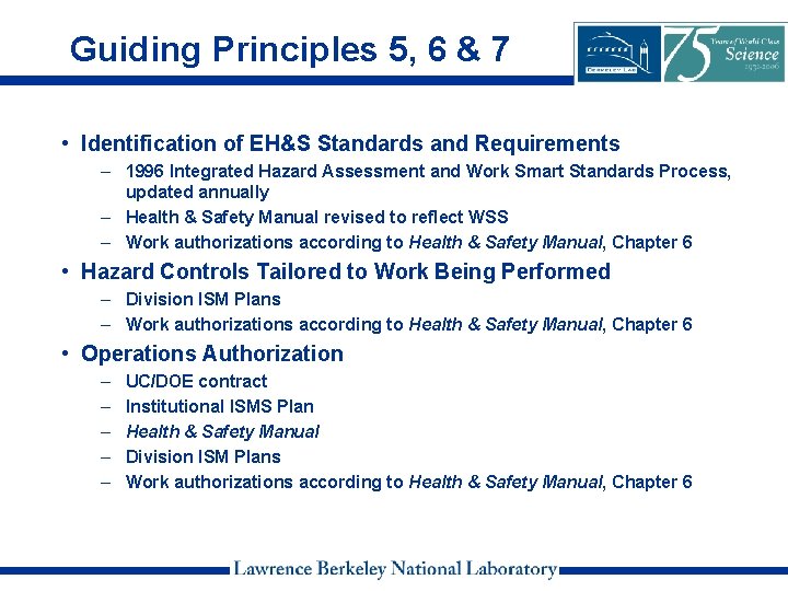 Guiding Principles 5, 6 & 7 • Identification of EH&S Standards and Requirements –
