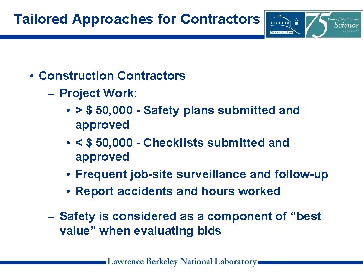 Tailored Approaches for Contractors • Construction Contractors – Project Work: • > $ 50,