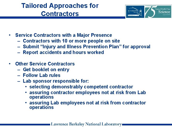 Tailored Approaches for Contractors • Service Contractors with a Major Presence – Contractors with