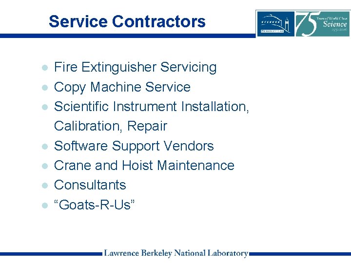 Service Contractors l l l l Fire Extinguisher Servicing Copy Machine Service Scientific Instrument