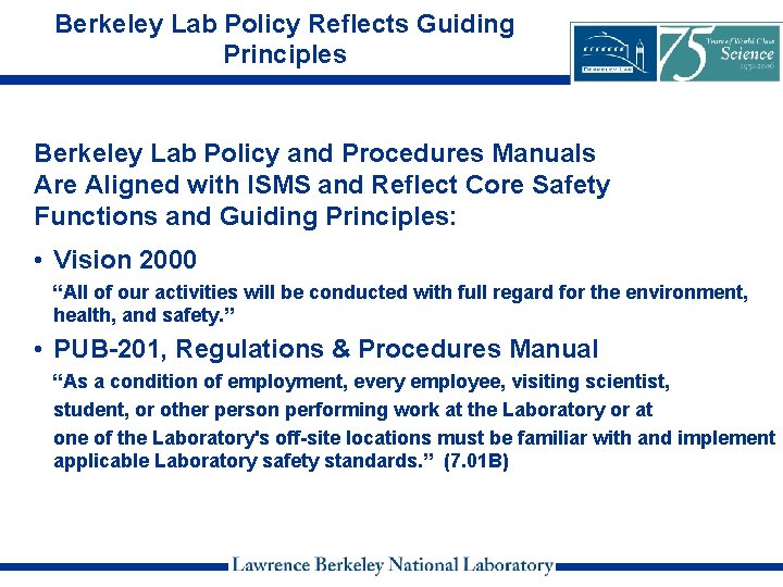 Berkeley Lab Policy Reflects Guiding Principles Berkeley Lab Policy and Procedures Manuals Are Aligned