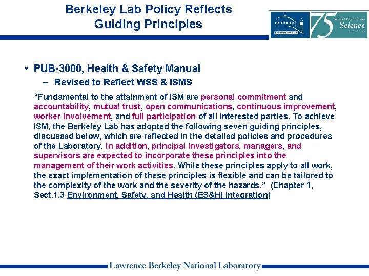 Berkeley Lab Policy Reflects Guiding Principles • PUB-3000, Health & Safety Manual – Revised