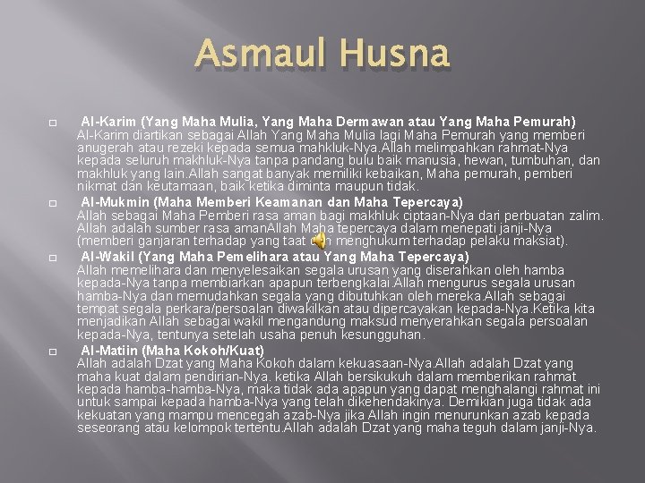 Asmaul Husna � � Al-Karim (Yang Maha Mulia, Yang Maha Dermawan atau Yang Maha