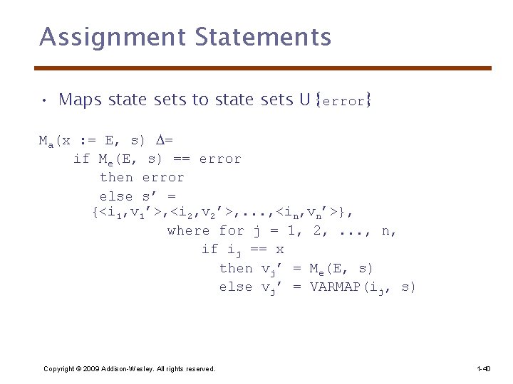 Assignment Statements • Maps state sets to state sets U {error} Ma(x : =