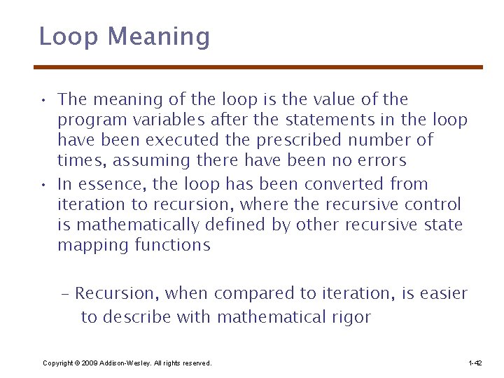 Loop Meaning • The meaning of the loop is the value of the program