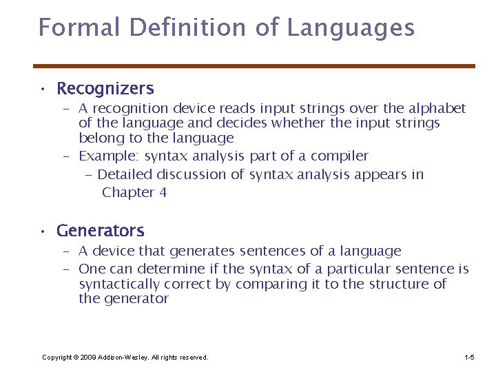 Formal Definition of Languages • Recognizers – A recognition device reads input strings over