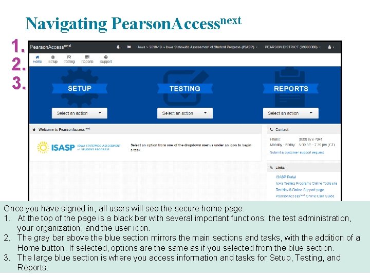 Navigating Pearson. Accessnext 1. 2. 3. Once you have signed in, all users will