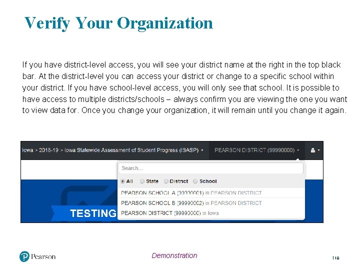 Verify Your Organization If you have district-level access, you will see your district name