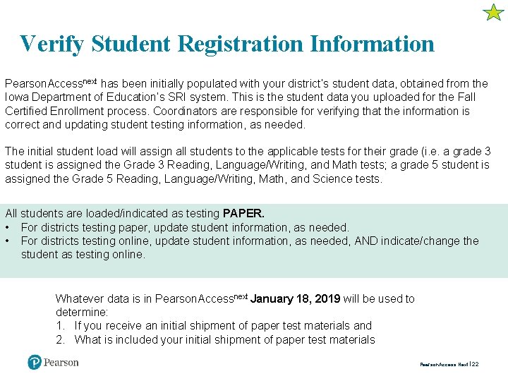 Verify Student Registration Information Pearson. Accessnext has been initially populated with your district’s student