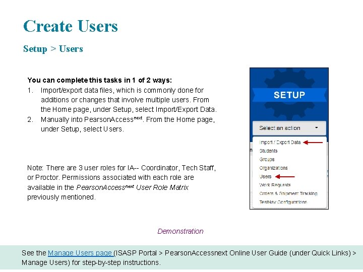 Create Users Setup > Users You can complete this tasks in 1 of 2