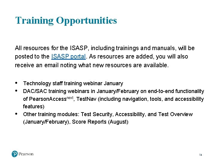 Training Opportunities All resources for the ISASP, including trainings and manuals, will be posted