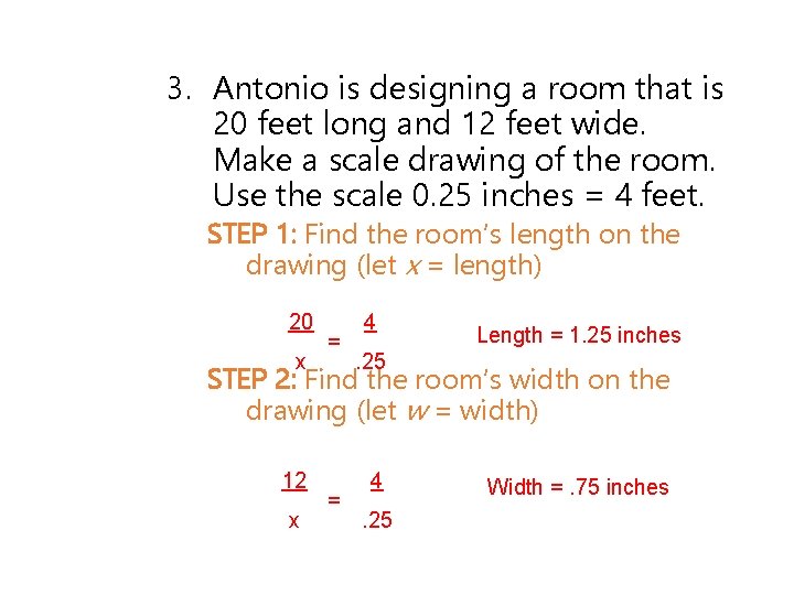 3. Antonio is designing a room that is 20 feet long and 12 feet