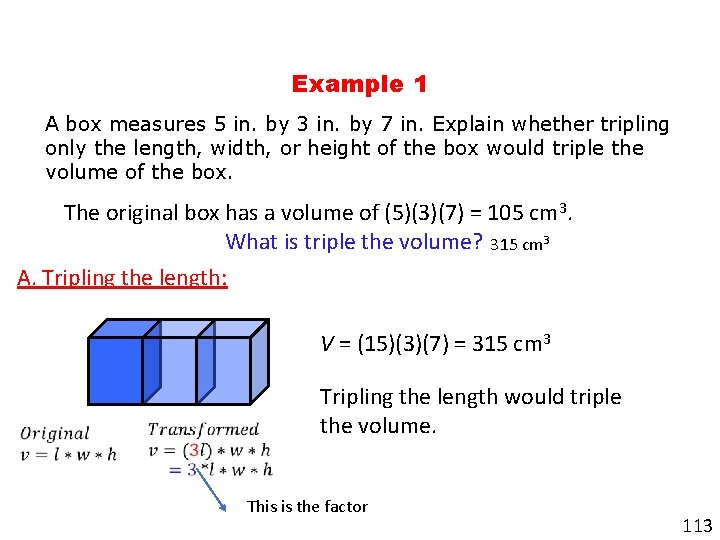 Example 1 A box measures 5 in. by 3 in. by 7 in. Explain
