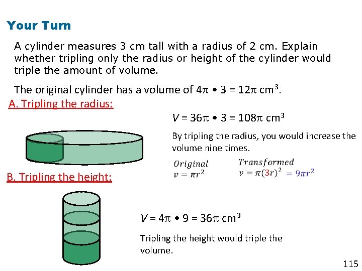 Your Turn A cylinder measures 3 cm tall with a radius of 2 cm.