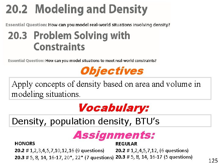 Objectives Apply concepts of density based on area and volume in modeling situations. Vocabulary: