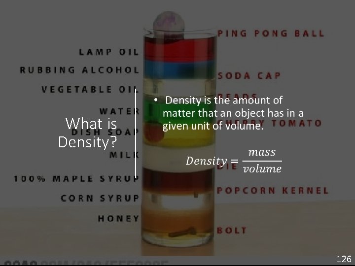  • What is Density? 126 