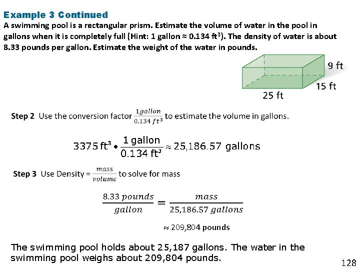 Example 3 Continued A swimming pool is a rectangular prism. Estimate the volume of