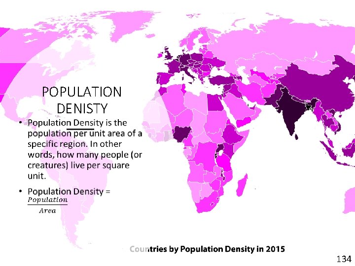  • POPULATION DENISTY 134 