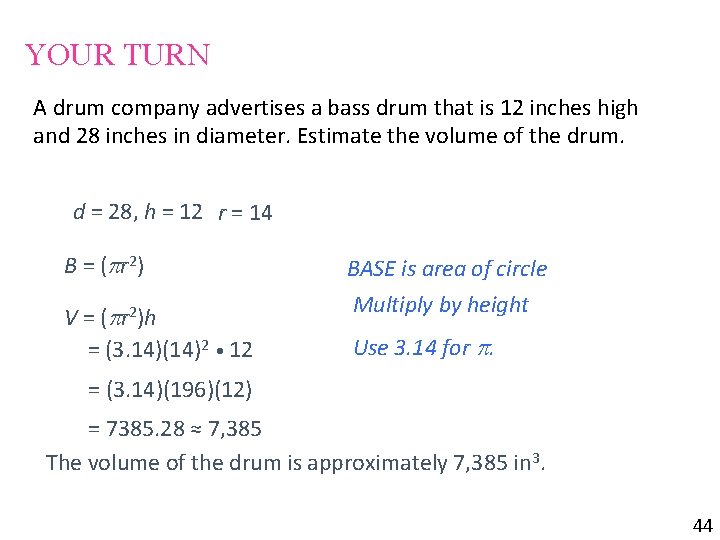 YOUR TURN A drum company advertises a bass drum that is 12 inches high