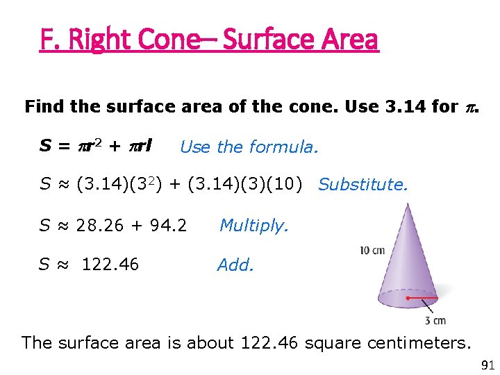 F. Right Cone– Surface Area Find the surface area of the cone. Use 3.