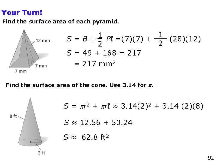 Your Turn! Find the surface area of each pyramid. 1 S = B +