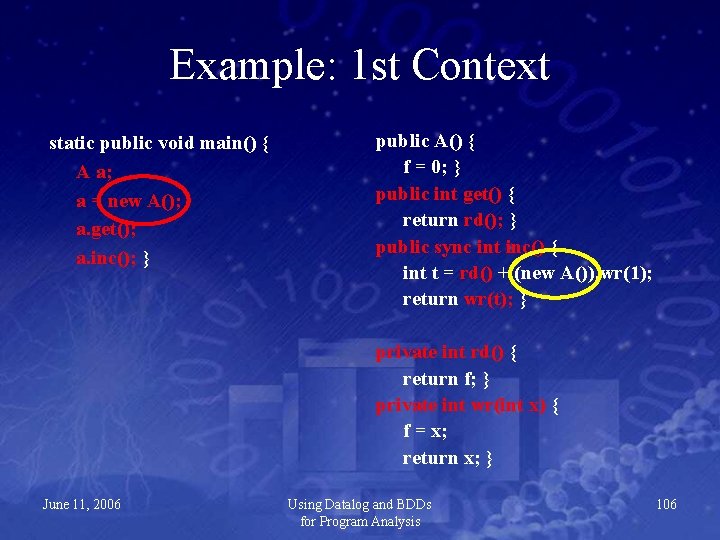 Example: 1 st Context static public void main() { A a; a = new