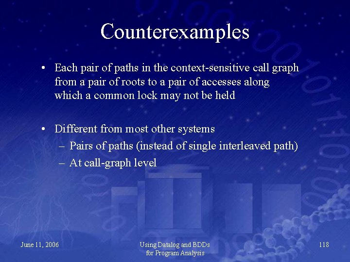Counterexamples • Each pair of paths in the context-sensitive call graph from a pair