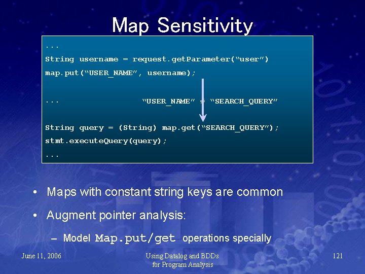 Map Sensitivity. . . String username = request. get. Parameter(“user”) map. put(“USER_NAME”, username); .