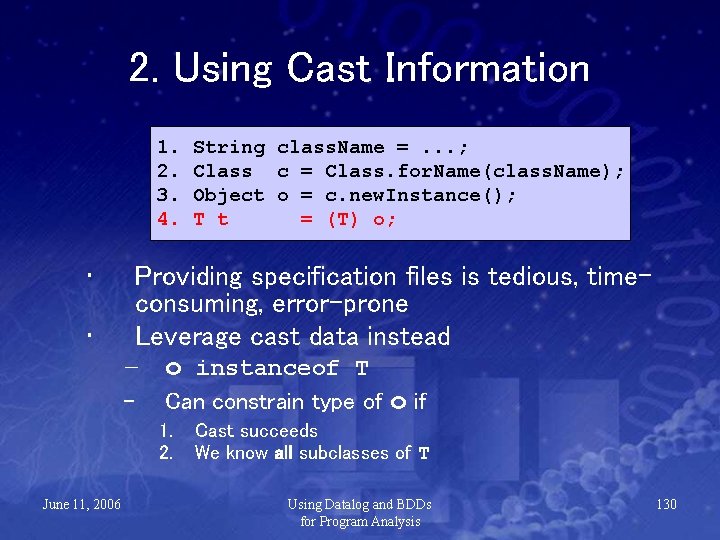 2. Using Cast Information 1. 2. 3. 4. • • Providing specification files is