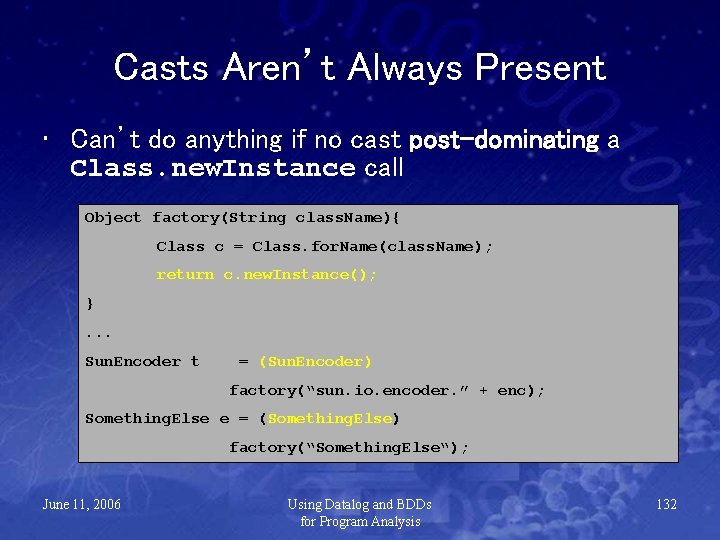 Casts Aren’t Always Present • Can’t do anything if no cast post-dominating a Class.