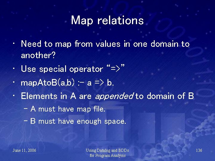 Map relations • Need to map from values in one domain to another? •
