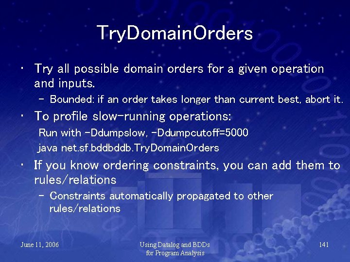 Try. Domain. Orders • Try all possible domain orders for a given operation and