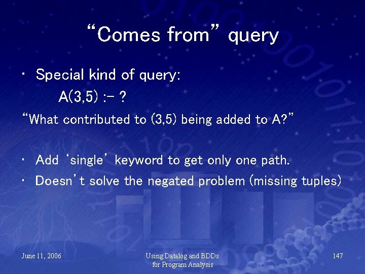 “Comes from” query • Special kind of query: A(3, 5) : - ? “What