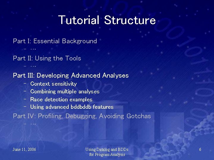 Tutorial Structure Part I: Essential Background – … Part II: Using the Tools –