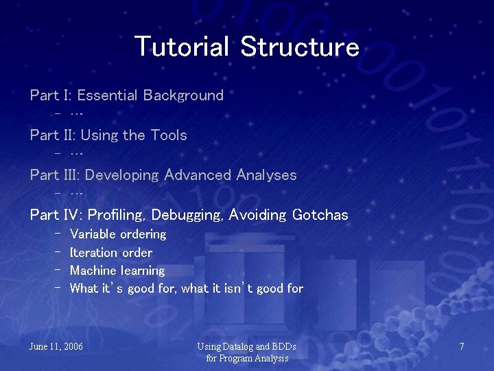 Tutorial Structure Part I: Essential Background – … Part II: Using the Tools –