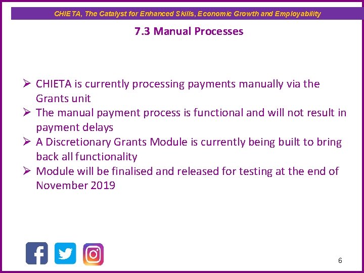 CHIETA, The Catalyst for Enhanced Skills, Economic Growth and Employability 7. 3 Manual Processes