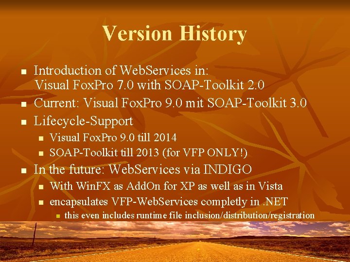 Version History n n n Introduction of Web. Services in: Visual Fox. Pro 7.