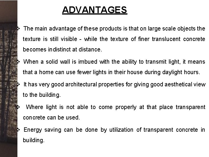 ADVANTAGES v The main advantage of these products is that on large scale objects