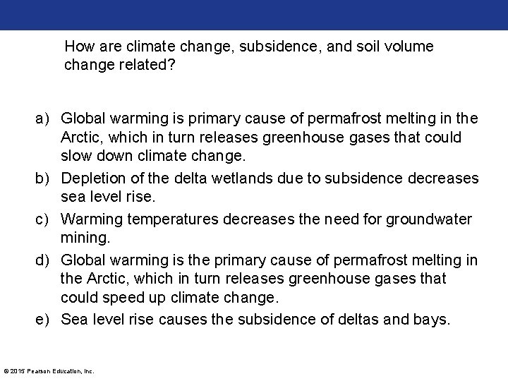 How are climate change, subsidence, and soil volume change related? a) Global warming is