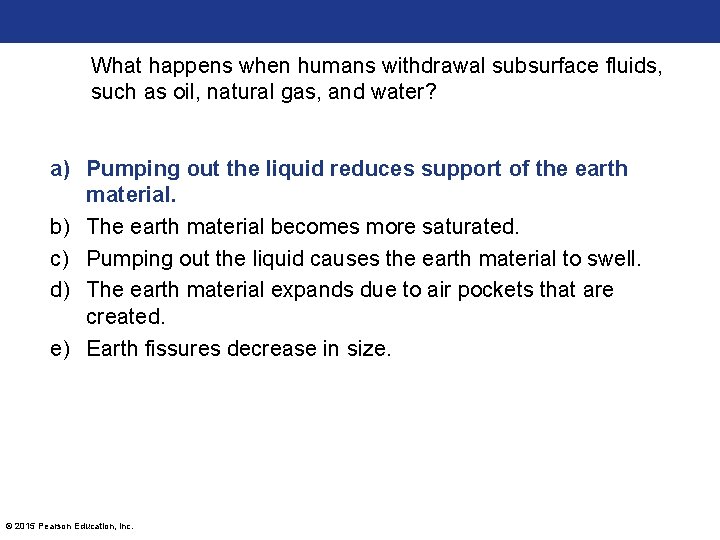 What happens when humans withdrawal subsurface fluids, such as oil, natural gas, and water?