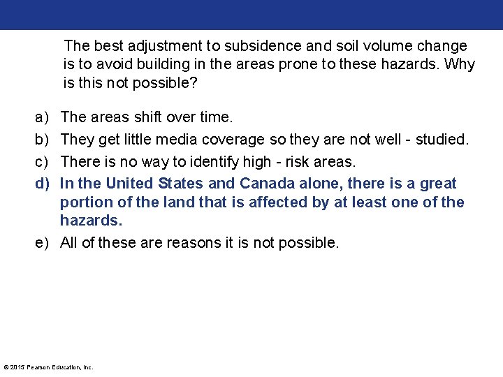 The best adjustment to subsidence and soil volume change is to avoid building in