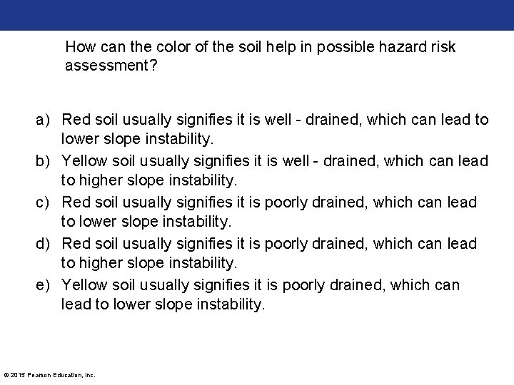 How can the color of the soil help in possible hazard risk assessment? a)