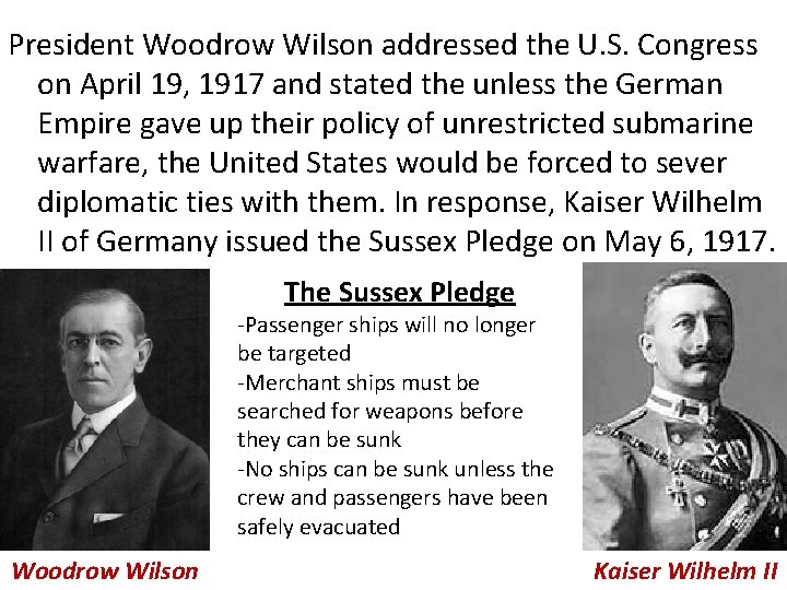 President Woodrow Wilson addressed the U. S. Congress on April 19, 1917 and stated