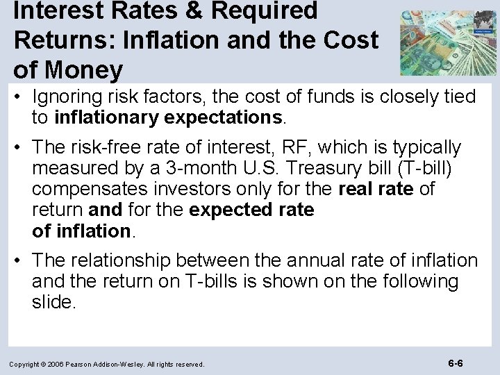 Interest Rates & Required Returns: Inflation and the Cost of Money • Ignoring risk