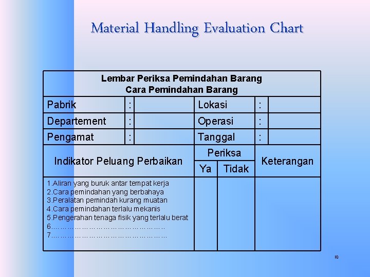 Material Handling Evaluation Chart Lembar Periksa Pemindahan Barang Cara Pemindahan Barang Pabrik : Lokasi