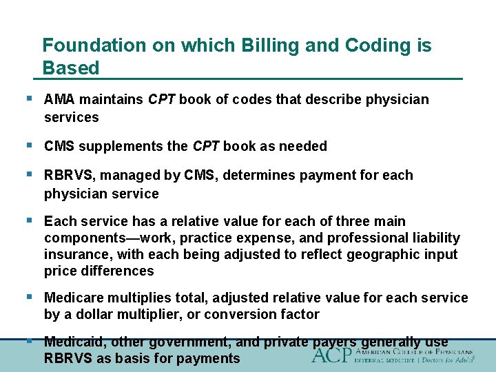 Foundation on which Billing and Coding is Based § AMA maintains CPT book of