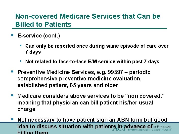 Non-covered Medicare Services that Can be Billed to Patients § E-service (cont. ) •